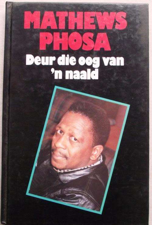PHOSA, Mathews - Deur die Oog van 'n Naald - (Pragtige Hardeband)