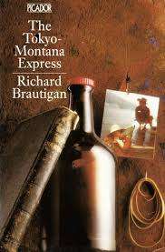 BRAUTIGAN, Richard - The Tokyo-Montana Express - (Paperback)