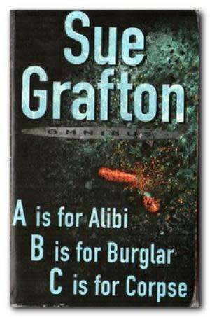 GRAFTON, Sue - Omnibus : A is for Alibi & B is for Burglar & C is for Corpse - (Paperback)