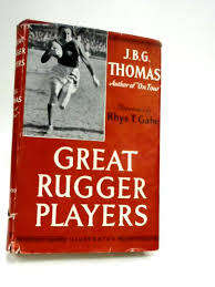 THOMAS, J.B.G. - Great Rugger Players : 1900-1954 - (Hardcover in Wrapper)