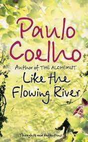 COELHO, Paulo - Like the Flowing River - (Excellent Paperback)