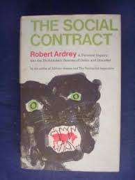 ARDREY, Robert - The Social Contract - (1970 Hardcover in Dustwrapper)