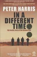 HARRIS, Peter - In a Different Time : The Inside Story of the Delmas Four - (Paperback)