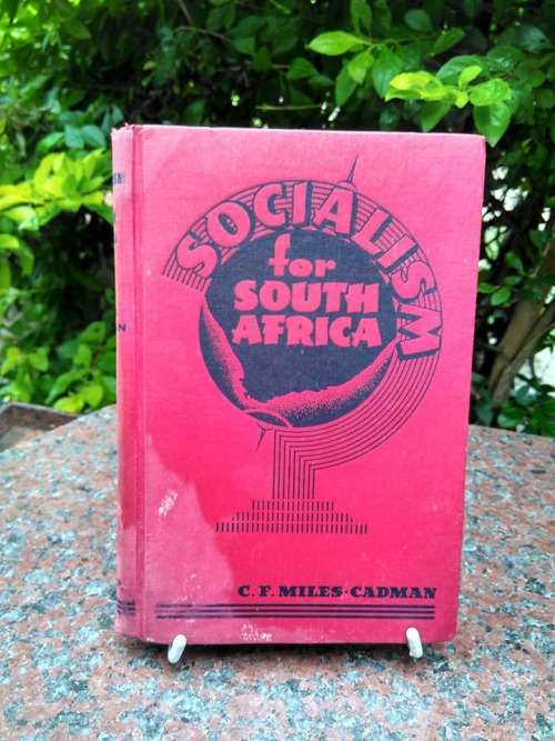 MILES-CADMAN, C.F. - Socialism for South Africa - (Hardcover)