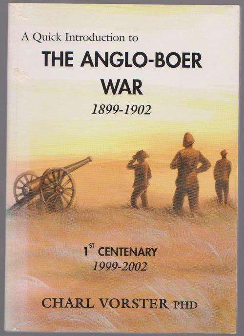 VORSTER, Charl - A Quick Introduction to the Anglo Boer-War 1899-1902 - (Paperback)