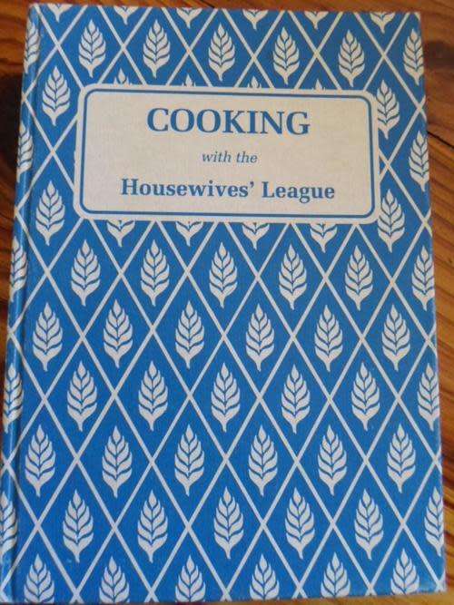 AAA - Cooking with the Housewives' League - (Excellent Hardcover)
