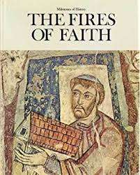 AAA - The Fires of Faith - [Milestones of History Series # 2] - (Hardcover in Wrapper)