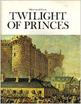 AAA - Twilight of Princes - [Milestones of History Series # 7] - (Hardcover in Wrapper)