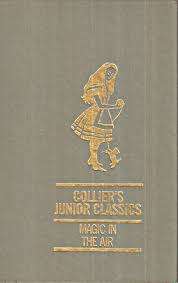 COLLIERS JUNIOR CLASSICS - The Young Folks Shelf of Books - Vol 3 - Magic in the Air - (Hardcover)