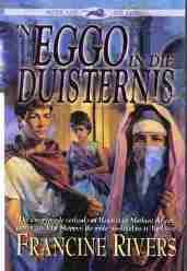 RIVERS, Francine - 'n Eggo in die Duisternis - (Pragtige Grooter Sagteband)