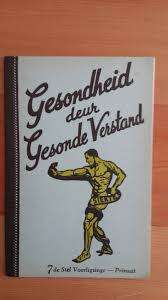 DIGGELEN, Tromp van - Gesondheid deur Gesonde Verstand - (Sagteband)
