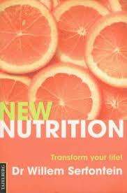 SERFONTEIN, Dr Willem - New Nutrition : Transform your life - (Excellent Paperback)