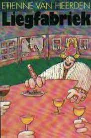 HEERDEN, Etienne van - Liegfabriek - (Pragtige Sagteband)