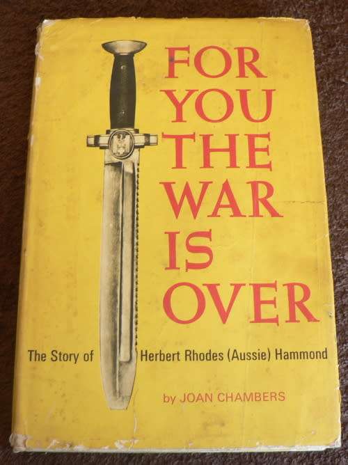 CHAMBERS, Joan- For You the War is Over :The story of H.R.(Aussie) Hammond - (Hardcover in Wrapper)
