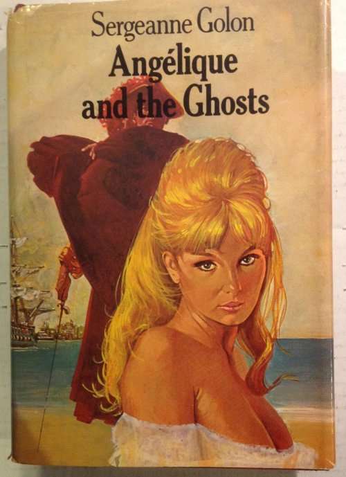 GOLON, Sergeanne - Angelique and the Ghosts - (Hardcover in Wrapper)