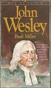 MILLER, Basil - John Wesley - [Men of Faith Series] - (Paperback)