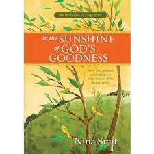 SMIT, Nina - In the Sunshine of God`s Goodness - (Excellent Large Print Hardcover)