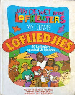 My Eerste Lofliedjies - Jan de Wet en die Lofkleuters. Toestand: Byna nuut.