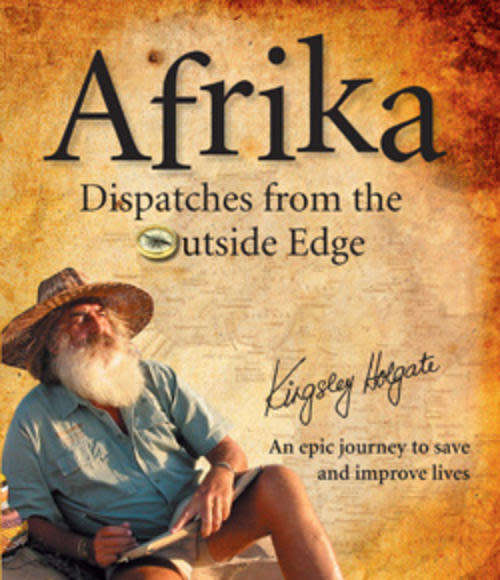 Kingsley Holgate - Afrika : Dispatches from the Outside Edge - (Excellent Paperback)