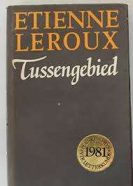 LEROUX, Etienne - Tussengebied - (Hardeband in Stofomslag)