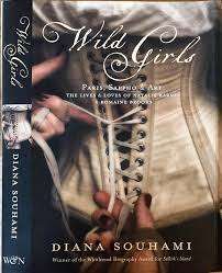 SOUHAMI, Diane - Wild Girls : Paris, Sappho, and Art - (Excellent Hardcover in Wrapper)