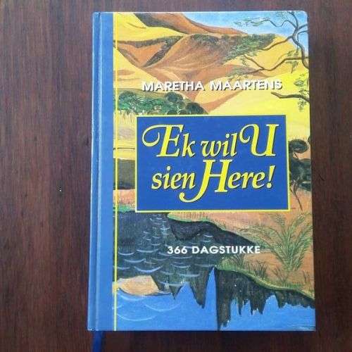 MAARTENS, Maretha - Ek wil U Sien Here : 366 Dagstukke - (Pragtige Hardeband)