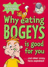 SYMONS, Mitchell - Why Eating Bogeys is Good for You &  Other Crazy Facts Explained -(Excellent P.b)