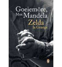 MAN - GRANGE, Zelda le - Goeiemôre Mnr. Mandela - (Pragtige Sagteband)