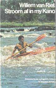 RIET, Willem van - Stroom af in my Kano - (Hardeband in Stofomslag)
