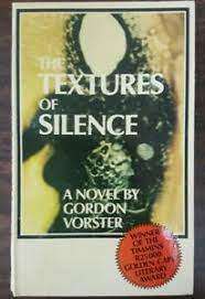 VORSTER, Gordon - The Textures of Silence - (Excellent Paperback) *