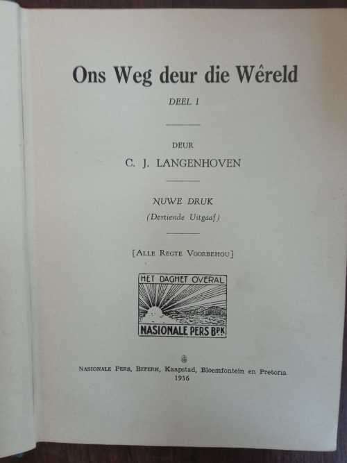 LANGENHOVEN, C.J. - Ons Weg Deur die Wereld : Deel I [1] - (1936 Hardeband)