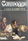 CAR - PAYNE, Robert - Caravaggio - (Hardcover in Wrapper)