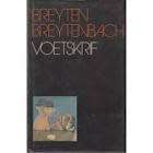 BREYTENBACH, Breyten - Voetskrif - (Mooi 1ste Uitgawe Hardeband in Stofomslag)