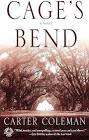 COLEMAN, Carter - Cage`s Bend - (Paperback)