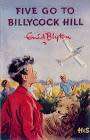 BLYTON, Enid - Five go to Billycock Hill - [Famous Five # 16] - (Hardcover in Wrapper)