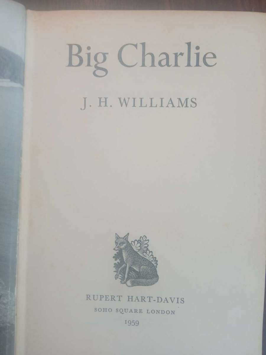 WILLIAMS, J.H. [Elephant Bill] - Big Charlie - (1959 1st Edition Hardcover)