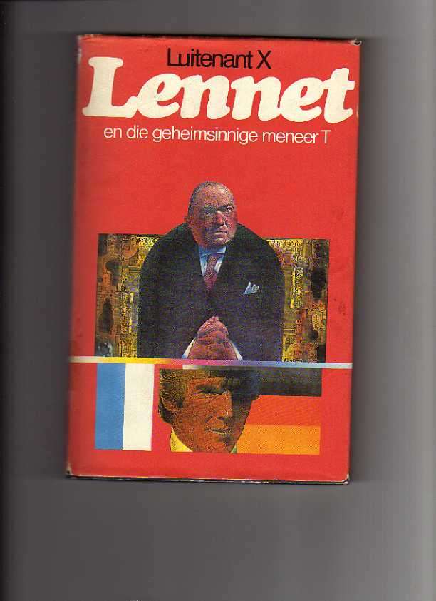 LUITENANT X - Lennet en die Geheimsinnige Meneer T - (Hardeband in Stofomslag)