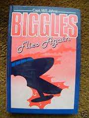 JOHNS, W.E. - Biggles Flies Again - (Hardcover)