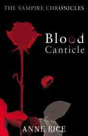 RICE, Anne - BLOOD CANTICLE - The Vampire Chronicles - (Paperback)