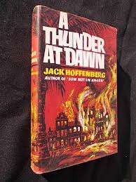 Hoffenberg, Jack - A Thunder at Dawn - (Hardcover in Dustwrapper)