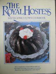 THE ROYAL HOSTESS : South Africa's Own Cookbook - Revised Edition - (Hardcover in Wrapper)