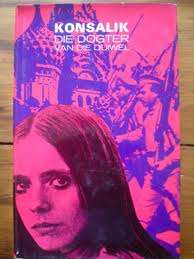 KONSALIK, Heinz G. - Dogter van die Duiwel - (Hardeband in Stofomslag)