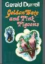 DURRELL, Gerald -  Golden Bats and Pink Pigeons - (1st Edition Hardcover in Wrapper)