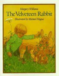 WILLIAMS, Margery - Thje Velveteen Rabbit : How toys become real - (New looking H/C) **RECOMMENDED**