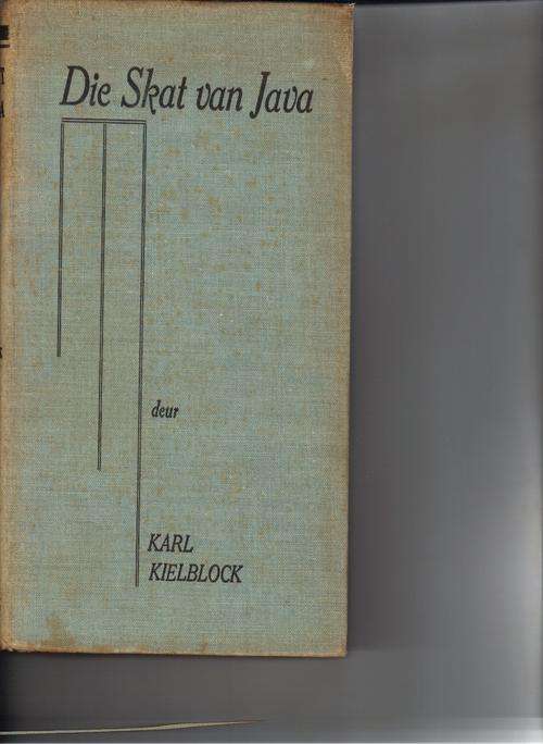 KIELBLOCK, Karl - Die Skat van Java - (1ste Uitgawe Hardeband)