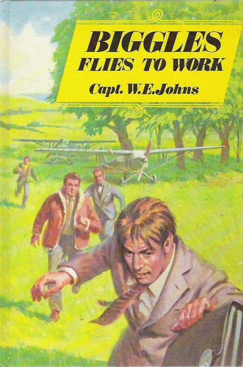 JOHNS, W.E. - Biggles Flies to Work - (Hardcover)
