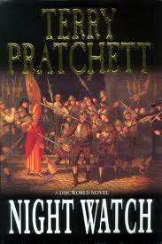 PRATCHETT, Terry - Night Watch : Discworld Novel 29 - (Hardcover in Wrapper)