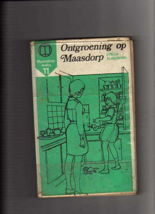 BLAKEMORE, Stella - Onrgroening op Maasdorp - (Hardeband)