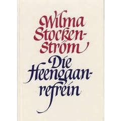 STOCKENSTROM, Wilma - Die Heengaanrefrein - (1st Uitgawe Hardeband) [cons.]