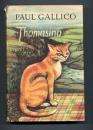 GALLICO, Paul - Thomasina - (1st Edition Hardcover in Wrapper)